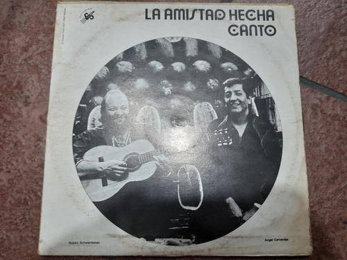 Lp La Amistad Hecha Canto, Ruben Schwar En Acetato,long Play