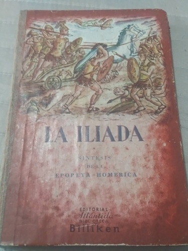 Libro La Iliada Síntesis De La Epopeya Homer Billiken Antigu