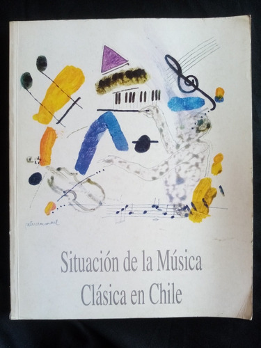 Situación De La Música Clásica En Chile. Seminario 1994