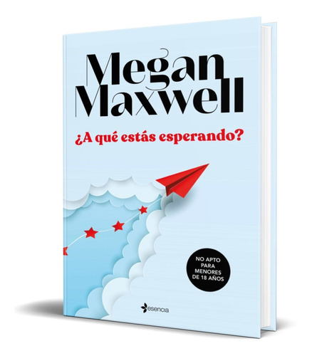 Libro A Qué Estás Esperando - Megan Maxwell [ Original ]