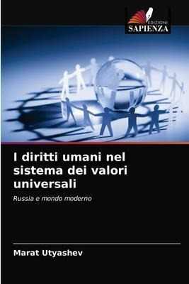 I Diritti Umani Nel Sistema Dei Valori Universali - Edizi...