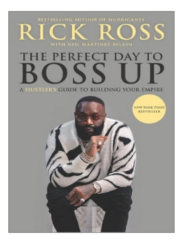The Perfect Day To Boss Up - Rick Ross. Eb02
