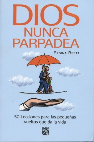 Libro : Dios Nunca Parpadea - Brett, Regina