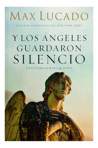 Y Los Angeles Guardaron Silencio - Max Lucado 