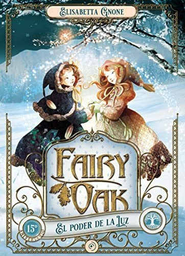 Fairy Oak 3. El Poder De La Luz (infantil / Juvenil), De Gnone, Elisabetta. Editorial Duomo Ediciones, Tapa Tapa Dura En Español