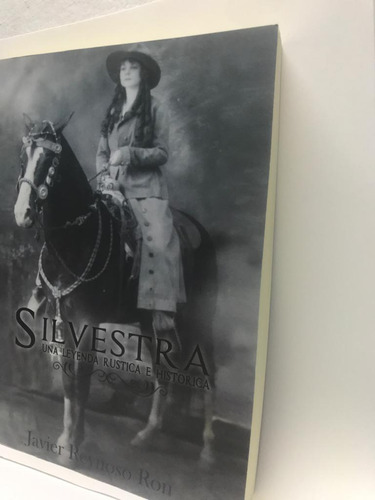 Silvestra: Una Leyenda Histórica - Javier Reynoso Ron