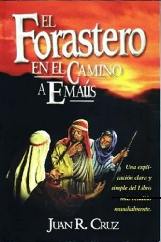 Forastero En El Camino A Emaús, De Juan R. Cross. Editorial Clc, Tapa Blanda En Español, 2017