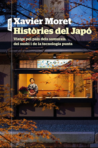 Històries Del Japó: Viatge Per País Dels Samurais, Del Sushi