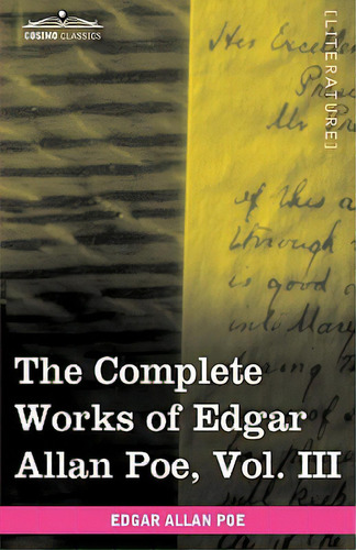 The Complete Works Of Edgar Allan Poe, Vol. Iii (in Ten Volumes): Tales, De Poe, Edgar Allan. Editorial Cosimo Classics, Tapa Blanda En Inglés