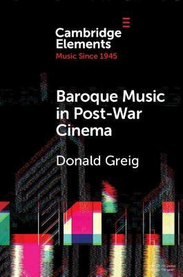 Libro Baroque Music In Post-war Cinema : Performance Prac...