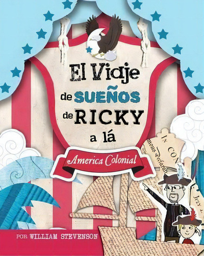 El Viaje De Suenos De Ricky A La America Colonial, De William Stevenson. Editorial Micro Publishing Media, Tapa Blanda En Español