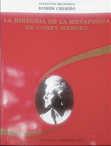 La Historia De La Metafísica De Conny Méndez / Rubén Cedeño 