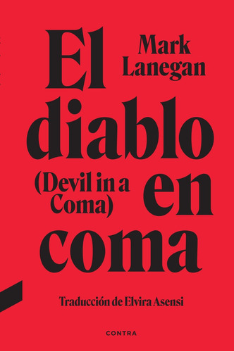 El Diablo En Coma, De Lanegan, Mark. Editorial Contra, Tapa Dura En Español