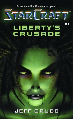 Starcraft: Liberty's Crusade, De Jeff Grubb. Editorial Blizzard Entertainment, Tapa Blanda En Inglés