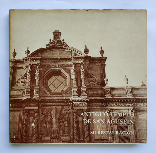 Libro Antiguo Templo De San Agustín: Su Restauración