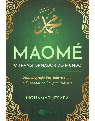 Maomé - O Transformador Do Mundo