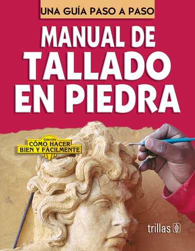 Manual De Tallado Piedra Como Hacer Bien Editorial Trillas