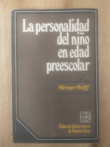 La Personalidad Del Niño En Edad Preescolar - Werner Wolff