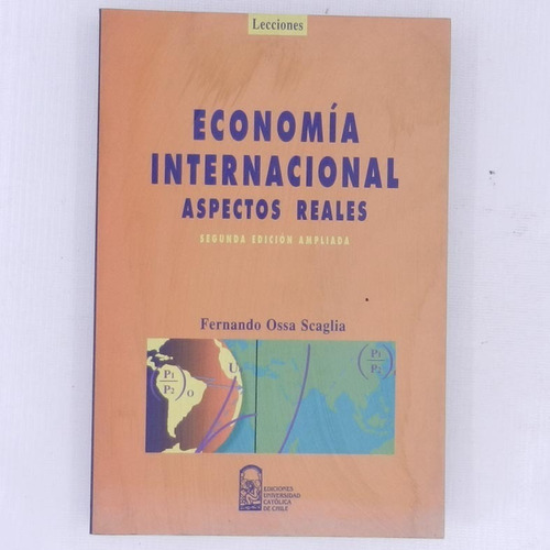 Economia Internacional Aspectos Reales, Fernando Ossa Scagli