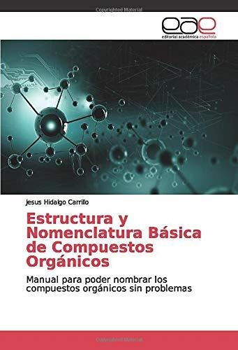 Estructura Y Nomenclatura Básica De Compuestos Orgánicos: Ma