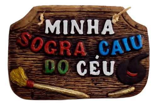 Placa De Churrasco Decorativa - Minha Sogra Caiu Do Céu