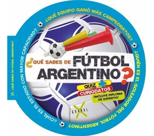 Libro Infantil De Futbol ¿que Sabes De Futbol Argentino?