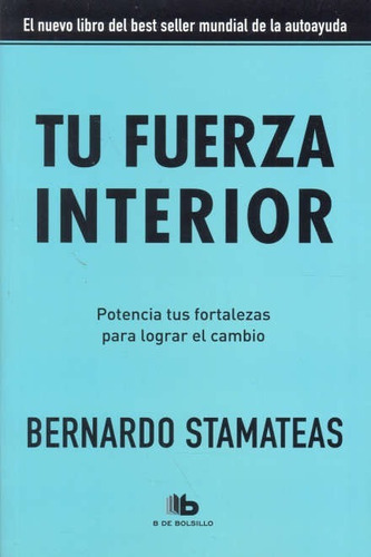 Tu Fuerza Interior - Stamateas Bernardo