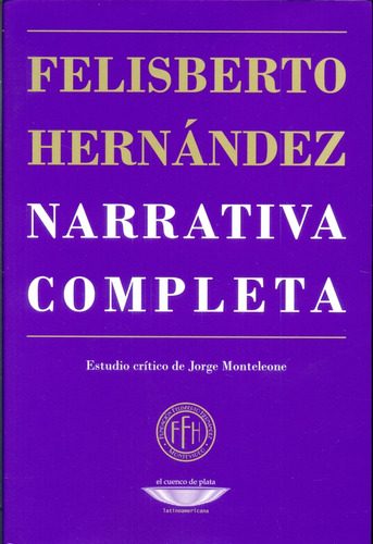 Narrativa Completa. Felisberto Hernandez - Felisberto Hernán