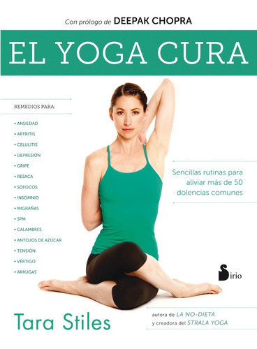 El Yoga Cura - Tara Stiles - Libro Nuevo Sirio