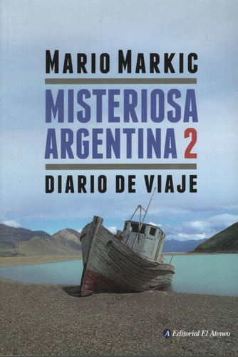 Misteriosa Argentina 2 - Diario De Viaje