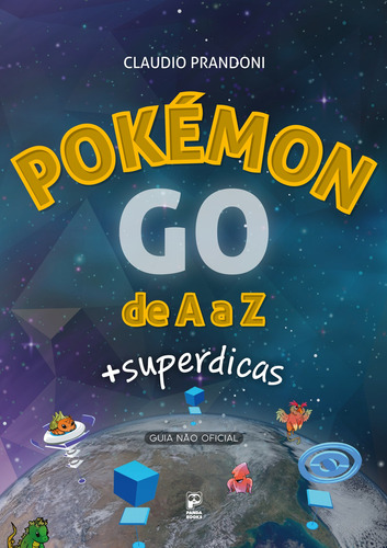 Pokemon Go de A a Z, de Prandoni, Cláudio. Editorial Panda Books, capa mole em português, 2016