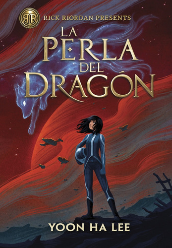 La Perla Del Dragón. Rick Riordan Presents - Yoon Ha Lee