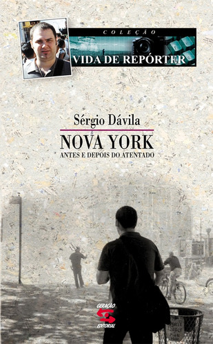 Nova York Antes e Depois do Atentado, de Davila, Sergio. Editora Geração Editorial Ltda, capa mole em português, 2002