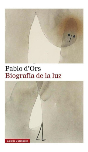Biografía De La Luz - Pablo D'ors
