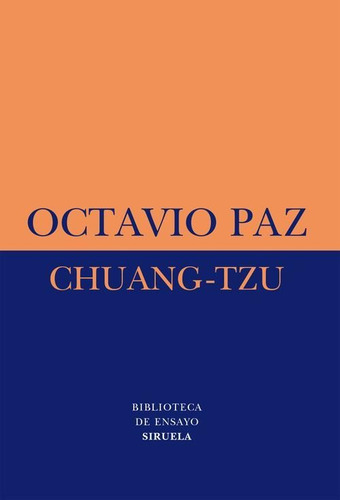 Octavio Paz Chuang Tzu Biblioteca de ensayo Editorial Siruela