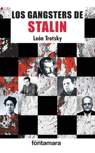 Los Gangsters De Stalin, De León Trotsky. Editorial Fontamara, Tapa Blanda En Español, 2017