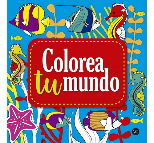 Colorea Tu Mundo 2 - Autor: Melillo, Carla - V R Editoras