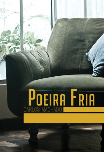 Poeira fria, de Machado, Carlos. Marés Tizzot Editora Ltda., capa mole em português, 2012
