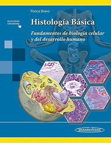 Histologia Basica: Fundamentos De Biología Celular Y Del Des