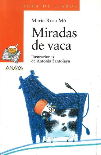 Libro Miradas De Vaca De María Rosa Mó