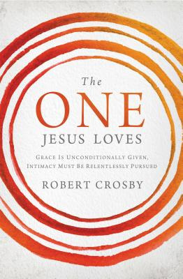 Libro The One Jesus Loves: Grace Is Unconditionally Given...
