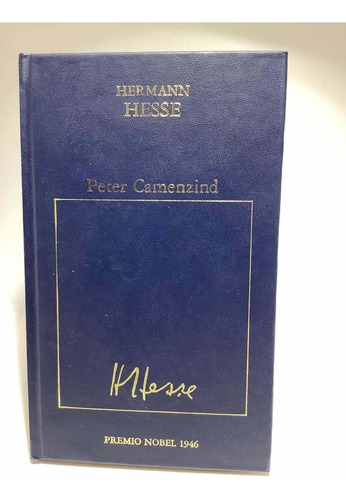 Peter Camenzimd - Hermann Hesse - Premios Nobel 1946