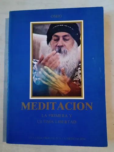 Osho Meditacion La Primera Y Ultima Libertad | MercadoLibre