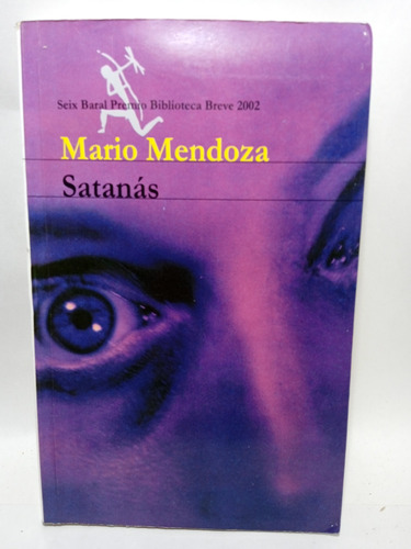 Satanás - Mario Mendoza - Seix Barral - Literatura - 2002