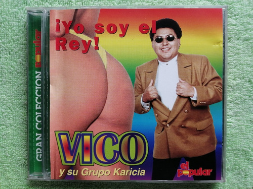 Eam Cd Vico Y Su Grupo Karicia Yo Soy El Rey 1998 Coleccion