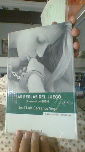Las Reglas Del Juego. Manual Bdsm. J. L. Carranco Vega