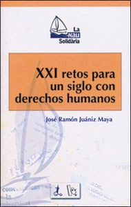 Xxi Retos Para Un Siglo Con Derechos Humanos - Juaniz May...