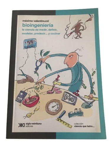 Bioingenieria - Valentinuzzi Maximo - Ciencia Que Ladra