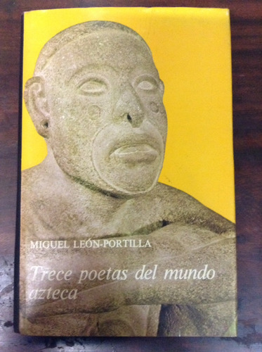 Trece Poetas Del Mundo Azteca