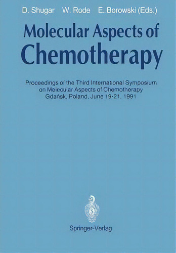 Molecular Aspects Of Chemotherapy, De David Shugar. Editorial Springer Verlag Berlin Heidelberg Gmbh Co Kg, Tapa Blanda En Inglés